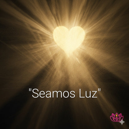 "Seamos Luz"